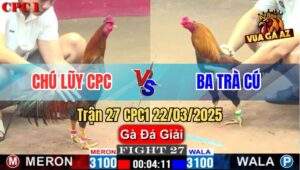 Trận 27 CPC1 22/3/2025 - Chú Lũy Campuchia Và Anh Ba Trà Cú