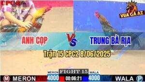 Trận 15 CPC2 8/6/2025 - Xanh Que Anh Trung Bà Rìa Bà Độ Có Chân Xạo Lờ