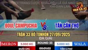 Trận 33 Bồ TonHon 27/09/2025 - Anh Đuôn Campuchia Gặp Anh Tấn Cần Thơ