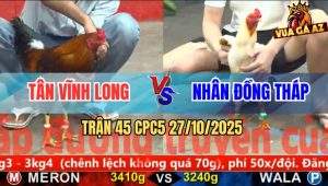 Trận 45 CPC5 27/10/2025 - Anh Tân Vĩnh Long Và Anh Nhân Đồng Tháp